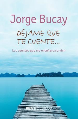 DÉJAME QUE TE CUENTE | 9788492966783 | BUCAY , JORGE | Llibreria La Font de Mimir - Llibreria online Barcelona - Comprar llibres català i castellà