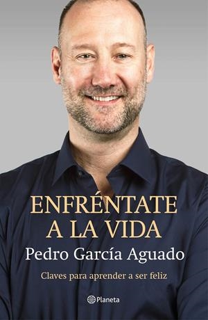 ENFRÉNTATE A LA VIDA | 9788408145875 | PEDRO GARCÍA AGUADO | Llibreria La Font de Mimir - Llibreria online Barcelona - Comprar llibres català i castellà