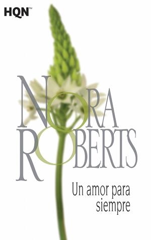UN AMOR PARA SIEMPRE | 9788468782072 | ROBERTS, NORA | Llibreria La Font de Mimir - Llibreria online Barcelona - Comprar llibres català i castellà