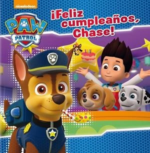 ¡FELIZ CUMPLEAÑOS, CHASE! (PAW PATROL. PRIMERAS LECTURAS) | 9788448847173 | NICKELODEON | Llibreria La Font de Mimir - Llibreria online Barcelona - Comprar llibres català i castellà