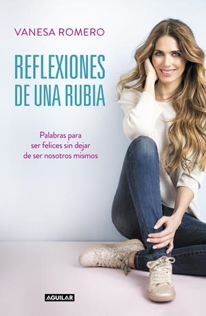 REFLEXIONES DE UNA RUBIA | 9788403515734 | ROMERO, VANESA | Llibreria La Font de Mimir - Llibreria online Barcelona - Comprar llibres català i castellà