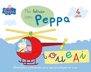 MIS LETRAS CON PEPPA - 4 AÑOS (APRENDO CON PEPPA PIG) | 9788437200736 | VARIOS AUTORES | Llibreria La Font de Mimir - Llibreria online Barcelona - Comprar llibres català i castellà