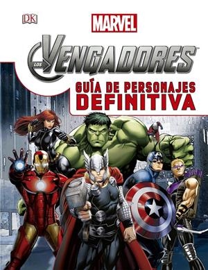 LOS VENGADORES. GUÍA DE PERSONAJES DEFINITIVA | 9788415343882 | MARVEL | Llibreria La Font de Mimir - Llibreria online Barcelona - Comprar llibres català i castellà