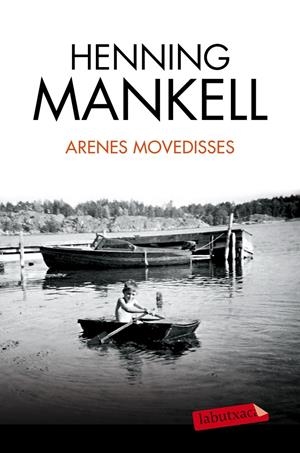 ARENES MOVEDISSES | 9788490663240 | HENNING MANKELL | Llibreria La Font de Mimir - Llibreria online Barcelona - Comprar llibres català i castellà