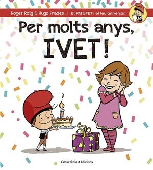 PER MOLTS ANYS, IVET! | 9788490345115 | ROIG CÉSAR, ROGER | Llibreria La Font de Mimir - Llibreria online Barcelona - Comprar llibres català i castellà