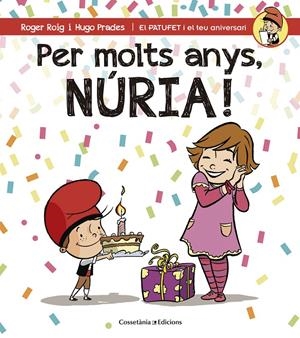 PER MOLTS ANYS, NÚRIA! | 9788490345139 | ROIG CÉSAR, ROGER | Llibreria La Font de Mimir - Llibreria online Barcelona - Comprar llibres català i castellà
