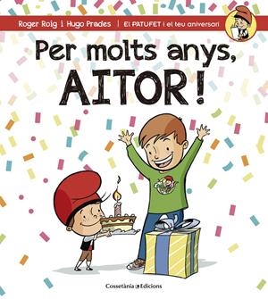 PER MOLTS ANYS, AITOR! | 9788490345238 | ROIG CÉSAR, ROGER | Llibreria La Font de Mimir - Llibreria online Barcelona - Comprar llibres català i castellà