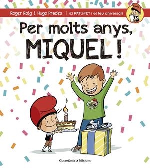 PER MOLTS ANYS, MIQUEL! | 9788490345245 | ROIG CÉSAR, ROGER | Llibreria La Font de Mimir - Llibreria online Barcelona - Comprar llibres català i castellà
