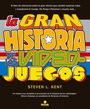 LA GRAN HISTORIA DE LOS VIDEOJUEGOS | 9788466655026 | L. KENT, STEVEN | Llibreria La Font de Mimir - Llibreria online Barcelona - Comprar llibres català i castellà