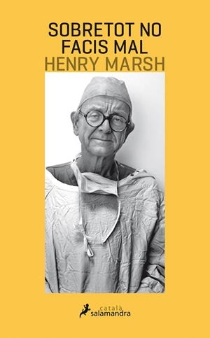SOBRETOT NO FACIS MAL | 9788416310197 | MARSH, HENRY | Llibreria La Font de Mimir - Llibreria online Barcelona - Comprar llibres català i castellà