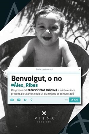BENVOLGUT, O NO | 9788483309087 | RIBES BERNAL, ÀLEX | Llibreria La Font de Mimir - Llibreria online Barcelona - Comprar llibres català i castellà