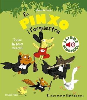 EN PINXO I  L'ORQUESTRA. LLIBRE MUSICAL | 9788490576540 | MAGALI LE HUCHE | Llibreria La Font de Mimir - Llibreria online Barcelona - Comprar llibres català i castellà