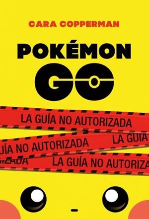 POKÉMON GO | 9788496886605 | COPPERMAN, CARA | Llibreria La Font de Mimir - Llibreria online Barcelona - Comprar llibres català i castellà