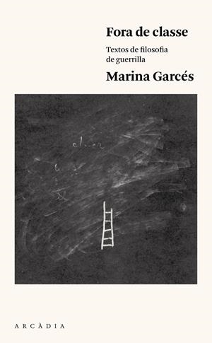 FORA DE CLASSE | 9788494468070 | GARCÉS MASCAREÑAS, MARINA | Llibreria La Font de Mimir - Llibreria online Barcelona - Comprar llibres català i castellà