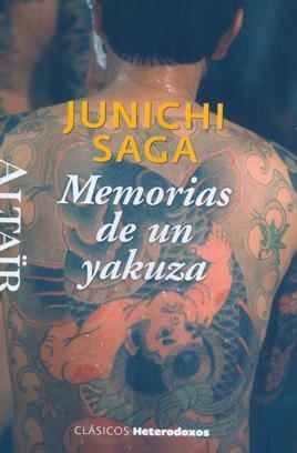 MEMORIAS DE UN YAKUZA | 9788494105234 | SAGA, JUNICHI | Llibreria La Font de Mimir - Llibreria online Barcelona - Comprar llibres català i castellà