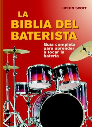 LA BIBLIA DEL BATERISTA | 9788415053620 | SCOTT, JUSTIN | Llibreria La Font de Mimir - Llibreria online Barcelona - Comprar llibres català i castellà