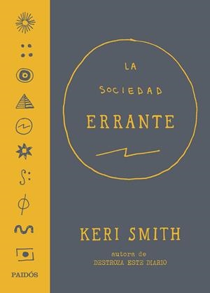 LA SOCIEDAD ERRANTE | 9788449332401 | KERI SMITH | Llibreria La Font de Mimir - Llibreria online Barcelona - Comprar llibres català i castellà