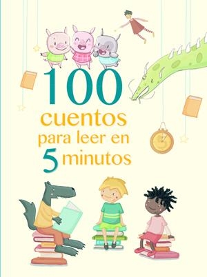 100 CUENTOS PARA LEER EN 5 MINUTOS | 9788448846824 | VARIOS AUTORES | Llibreria La Font de Mimir - Llibreria online Barcelona - Comprar llibres català i castellà