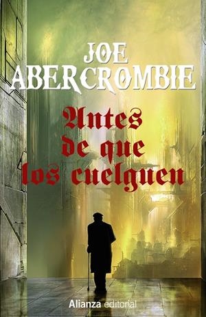 ANTES DE QUE LOS CUELGUEN | 9788491044369 | ABERCROMBIE, JOE | Llibreria La Font de Mimir - Llibreria online Barcelona - Comprar llibres català i castellà