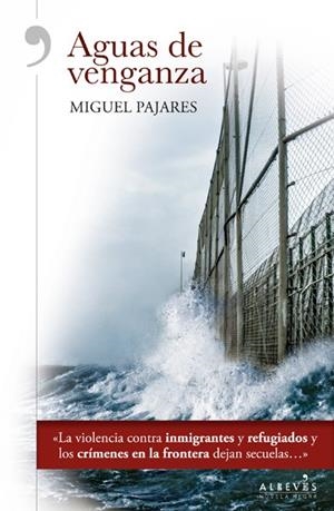 AGUAS DE VENGANZA | 9788416328727 | PAJARES ALONSO, MIGUEL | Llibreria La Font de Mimir - Llibreria online Barcelona - Comprar llibres català i castellà