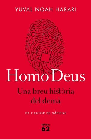 HOMO DEUS. UNA BREU HISTÒRIA DEL DEMÀ | 9788429775273 | YUVAL NOAH HARARI | Llibreria La Font de Mimir - Llibreria online Barcelona - Comprar llibres català i castellà