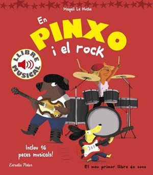EN PINXO I EL ROCK. LLIBRE MUSICAL | 9788416522804 | MAGALI LE HUCHE | Llibreria La Font de Mimir - Llibreria online Barcelona - Comprar llibres català i castellà