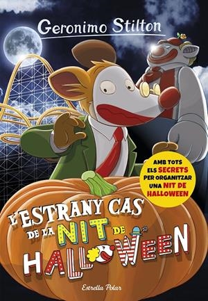 L'ESTRANY CAS DE LA NIT DE HALLOWEEN | 9788491370437 | GERONIMO STILTON | Llibreria La Font de Mimir - Llibreria online Barcelona - Comprar llibres català i castellà