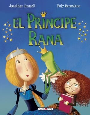 EL PRÍNCIPE RANA | 9788416690015 | EMMETT, JONATHAN/BERNATENE, POLY | Llibreria La Font de Mimir - Llibreria online Barcelona - Comprar llibres català i castellà
