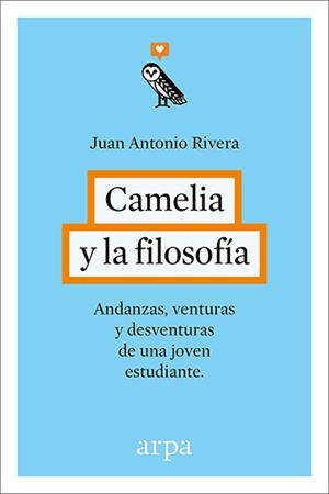 CAMELIA Y LA FILOSOFÍA | 9788416601240 | RIVERA RIVERA, JUAN ANTONIO | Llibreria La Font de Mimir - Llibreria online Barcelona - Comprar llibres català i castellà