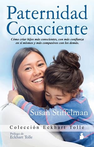 PATERNIDAD CONSCIENTE | 9788416233984 | STIFFELMAN, SUSAN | Llibreria La Font de Mimir - Llibreria online Barcelona - Comprar llibres català i castellà