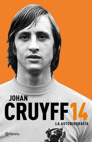 14. LA AUTOBIOGRAFÍA | 9788408161592 | JOHAN CRUYFF | Llibreria La Font de Mimir - Llibreria online Barcelona - Comprar llibres català i castellà