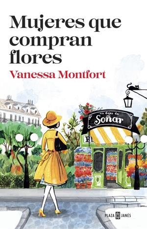 MUJERES QUE COMPRAN FLORES | 9788401017308 | MONTFORT, VANESSA | Llibreria La Font de Mimir - Llibreria online Barcelona - Comprar llibres català i castellà