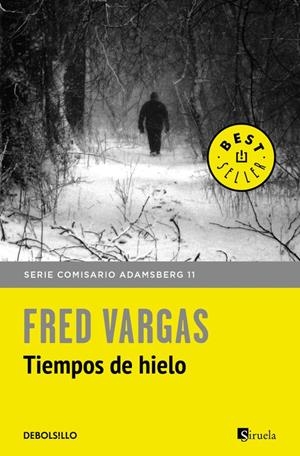 TIEMPOS DE HIELO (COMISARIO ADAMSBERG 11) | 9788466334778 | VARGAS, FRED | Llibreria La Font de Mimir - Llibreria online Barcelona - Comprar llibres català i castellà
