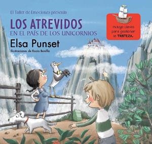 LOS ATREVIDOS EN EL PAÍS DE LOS UNICORNIOS (EL TALLER DE EMOCIONES 5) | 9788448845834 | PUNSET, ELSA/BONILLA, ROCIO | Llibreria La Font de Mimir - Llibreria online Barcelona - Comprar llibres català i castellà