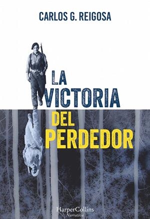 LA VICTORIA DEL PERDEDOR | 9788416502448 | G. REIGOSA, CARLOS | Llibreria La Font de Mimir - Llibreria online Barcelona - Comprar llibres català i castellà