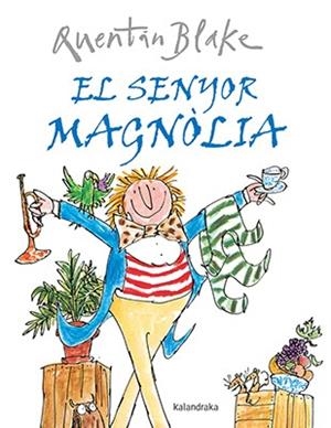 EL SENYOR MAGNÒLIA | 9788484642541 | BLAKE, QUENTIN | Llibreria La Font de Mimir - Llibreria online Barcelona - Comprar llibres català i castellà