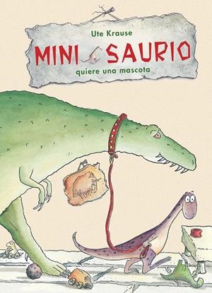 MINI SAURIO QUIERE UNA MASCOTA | 9788468324920 | KRAUSER, UTE/NACIONALIDAD: ALEMANA | Llibreria La Font de Mimir - Llibreria online Barcelona - Comprar llibres català i castellà