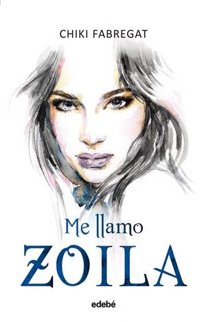 ME LLAMO ZOILA (VOLUMEN I) | 9788468324982 | FABREGAT, CHIKI/SEUDÓNIMO | Llibreria La Font de Mimir - Llibreria online Barcelona - Comprar llibres català i castellà