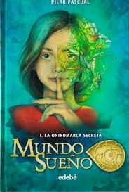 LA ONIROMARCA SECRETA | 9788468319186 | PASCUAL PILAR | Llibreria La Font de Mimir - Llibreria online Barcelona - Comprar llibres català i castellà