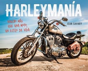 HARLEYMANÍA | 9788403514904 | SAVARY, JEAN | Llibreria La Font de Mimir - Llibreria online Barcelona - Comprar llibres català i castellà