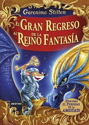 EL GRAN REGRESO AL REINO DE LA FANTASÍA | 9788408159414 | GERONIMO STILTON | Llibreria La Font de Mimir - Llibreria online Barcelona - Comprar llibres català i castellà