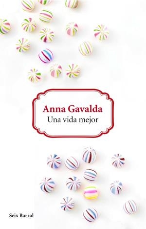 UNA VIDA MEJOR | 9788432229626 | ANNA GAVALDA | Llibreria La Font de Mimir - Llibreria online Barcelona - Comprar llibres català i castellà