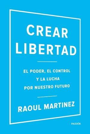 CREAR LIBERTAD | 9788449332500 | RAOUL MARTINEZ | Llibreria La Font de Mimir - Llibreria online Barcelona - Comprar llibres català i castellà
