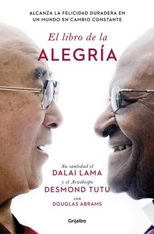 EL LIBRO DE LA ALEGRÍA | 9788425353949 | LAMA, DALAI/TUTU, DESMOND/ABRAMS, DOUGLA | Llibreria La Font de Mimir - Llibreria online Barcelona - Comprar llibres català i castellà