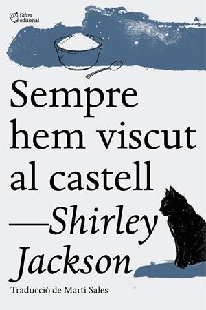 SEMPRE HEM VISCUT AL CASTELL | 9788494508547 | JACKSON, SHIRLEY | Llibreria La Font de Mimir - Llibreria online Barcelona - Comprar llibres català i castellà
