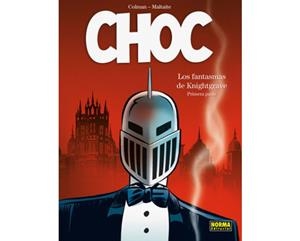 CHOC 1. LOS FANTASMAS DE KNIGHTGRAVE | 9788467924121 | COLMAN, MALTAITE | Llibreria La Font de Mimir - Llibreria online Barcelona - Comprar llibres català i castellà