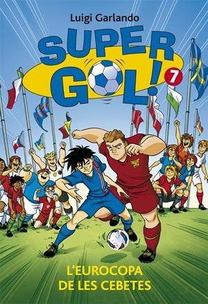 SUPERGOL 7.  L'EUROCOPA DE LES CEBETES | 9788424658625 | GARLANDO, LUIGI | Llibreria La Font de Mimir - Llibreria online Barcelona - Comprar llibres català i castellà