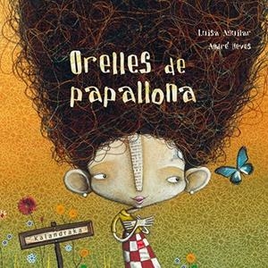 ORELLES DE PAPALLONA | 9788416804054 | AGUILAR, LUISA | Llibreria La Font de Mimir - Llibreria online Barcelona - Comprar llibres català i castellà