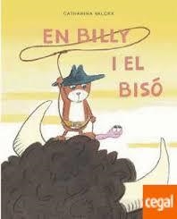 EN BILLY I EL BISO | 9788416490141 | VALCKX, CATHARINA | Llibreria La Font de Mimir - Llibreria online Barcelona - Comprar llibres català i castellà