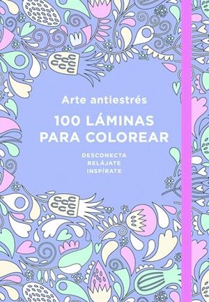 ARTE ANTIESTRÉS: 100 LÁMINAS PARA COLOREAR | 9788401018183 | VARIOS AUTORES | Llibreria La Font de Mimir - Llibreria online Barcelona - Comprar llibres català i castellà